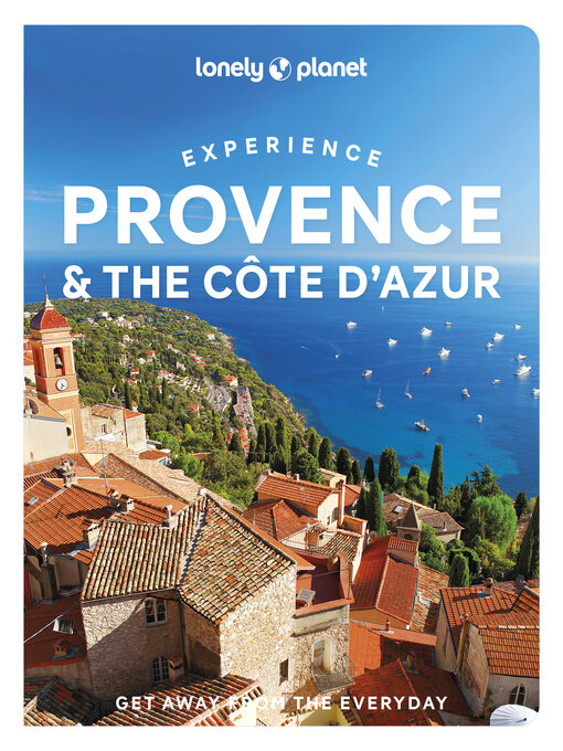 Title details for Lonely Planet Experience Provence & the Cote d'Azur by Nicola Williams - Available